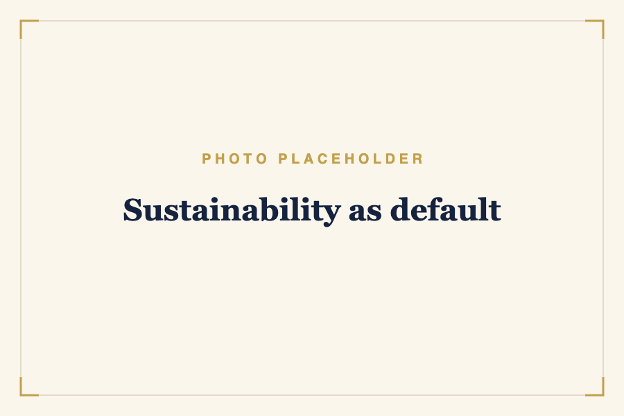 Sustainability as default